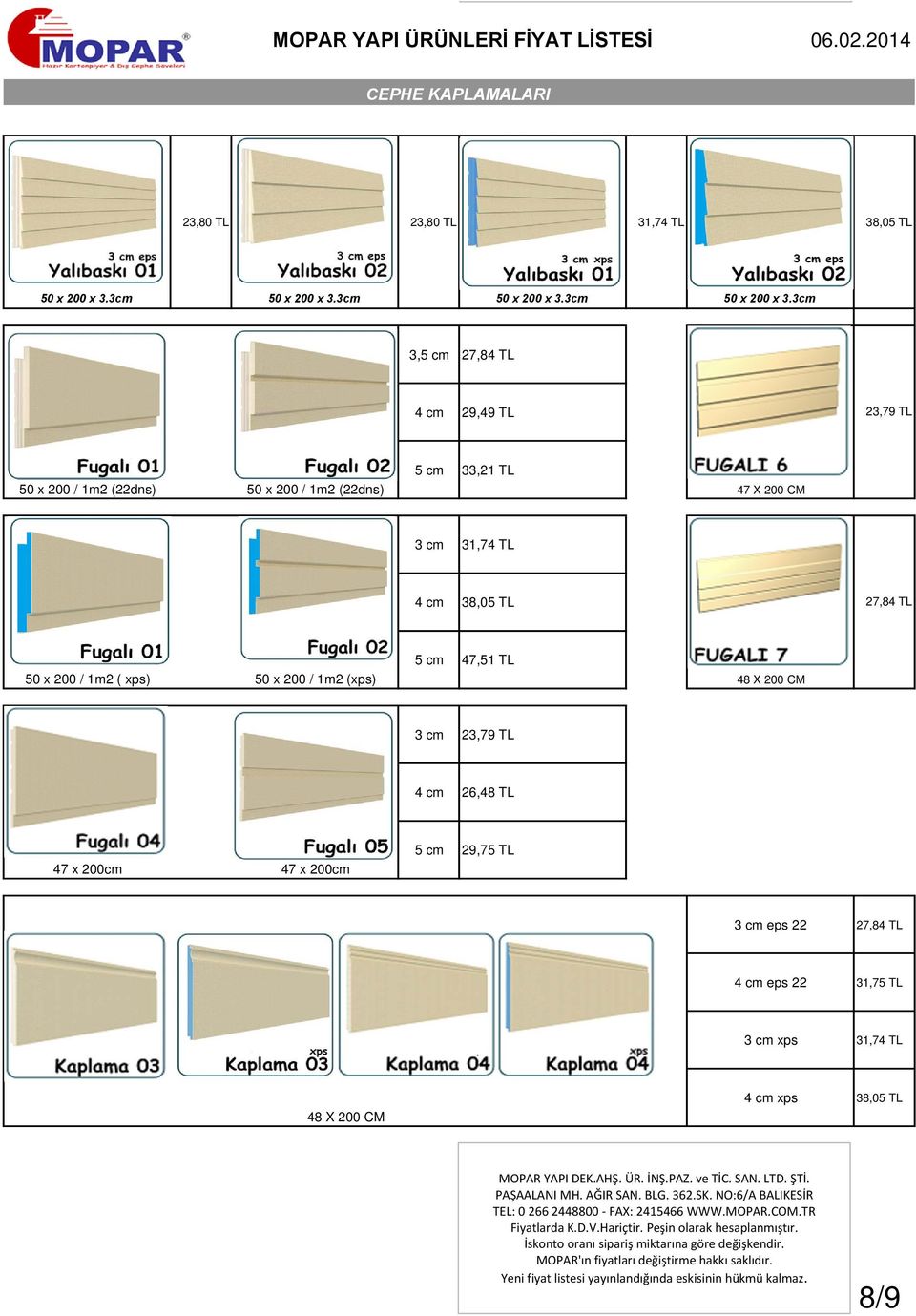 3cm 3,5 cm 27,84 TL 4 cm 29,49 TL 23,79 TL 50 x 200 / 1m2 (22dns) 50 x 200 / 1m2 (22dns) 5 cm 33,21 TL 47 X 200 CM 3 cm