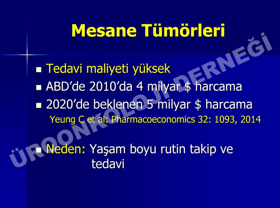 milyar $ harcama Yeung C et al: Pharmacoeconomics