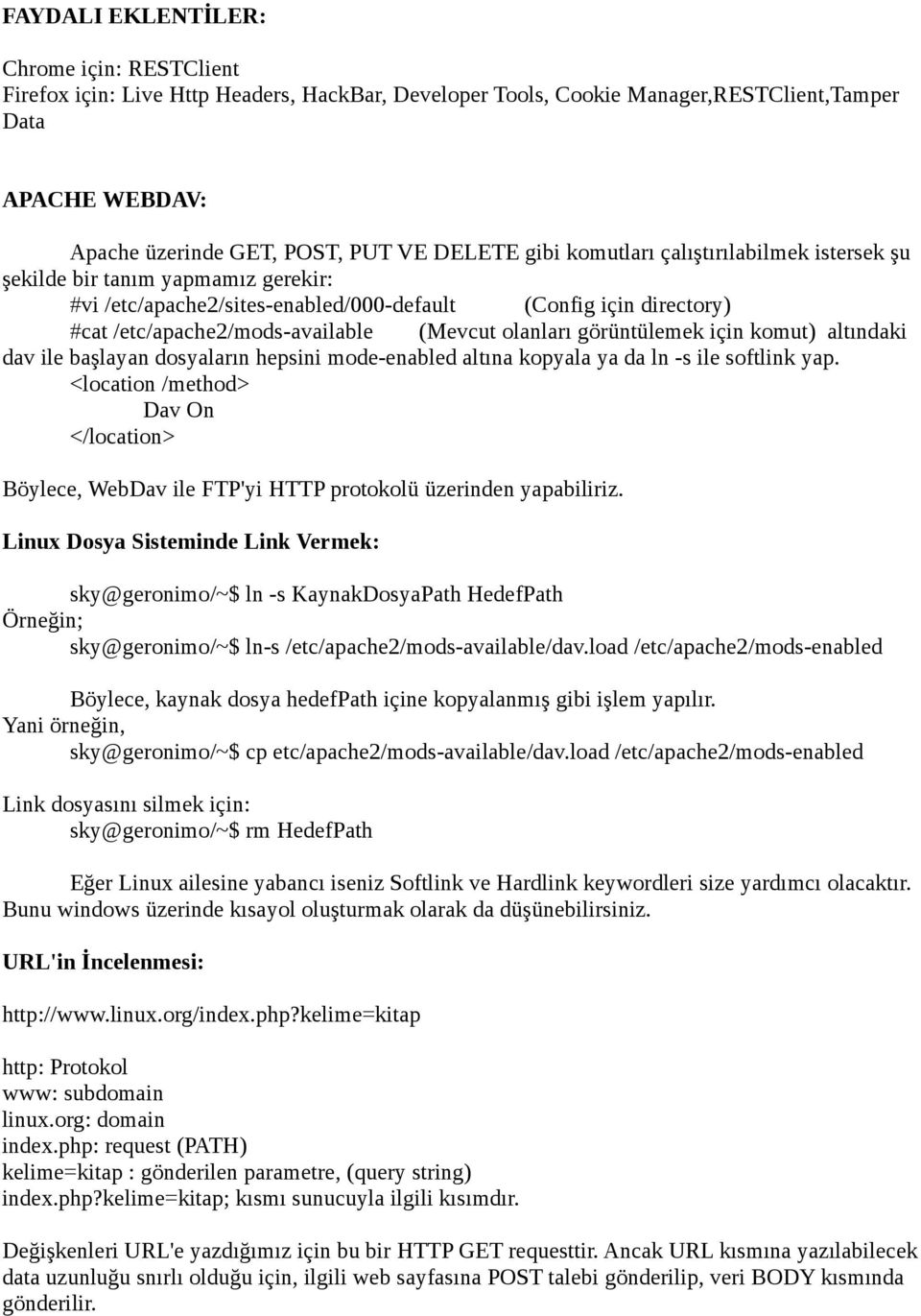 görüntülemek için komut) altındaki dav ile başlayan dosyaların hepsini mode-enabled altına kopyala ya da ln -s ile softlink yap.