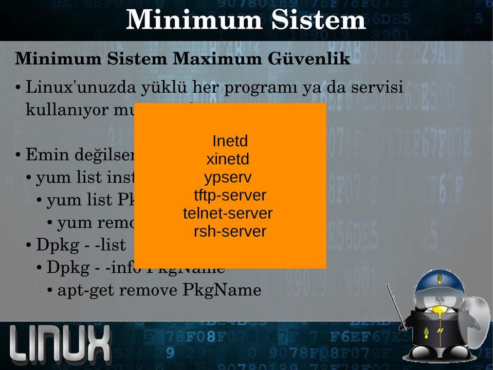 Inetd Emin değilseniz kontrol edin; xinetd yum list installed ypserv yum