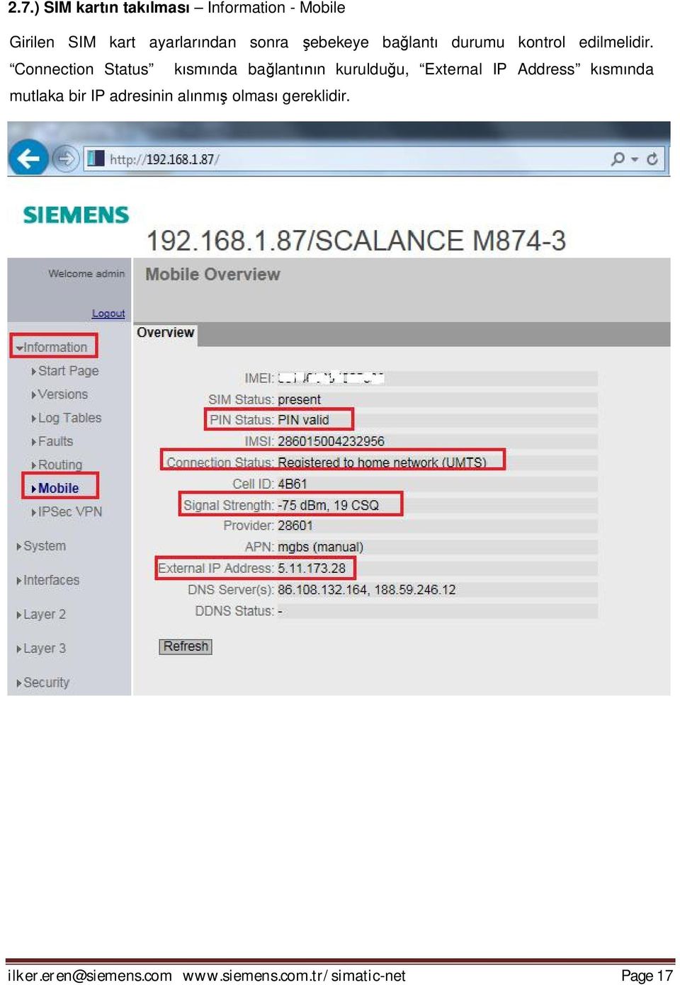 Connection Status kısmında bağlantının kurulduğu, External IP Address kısmında