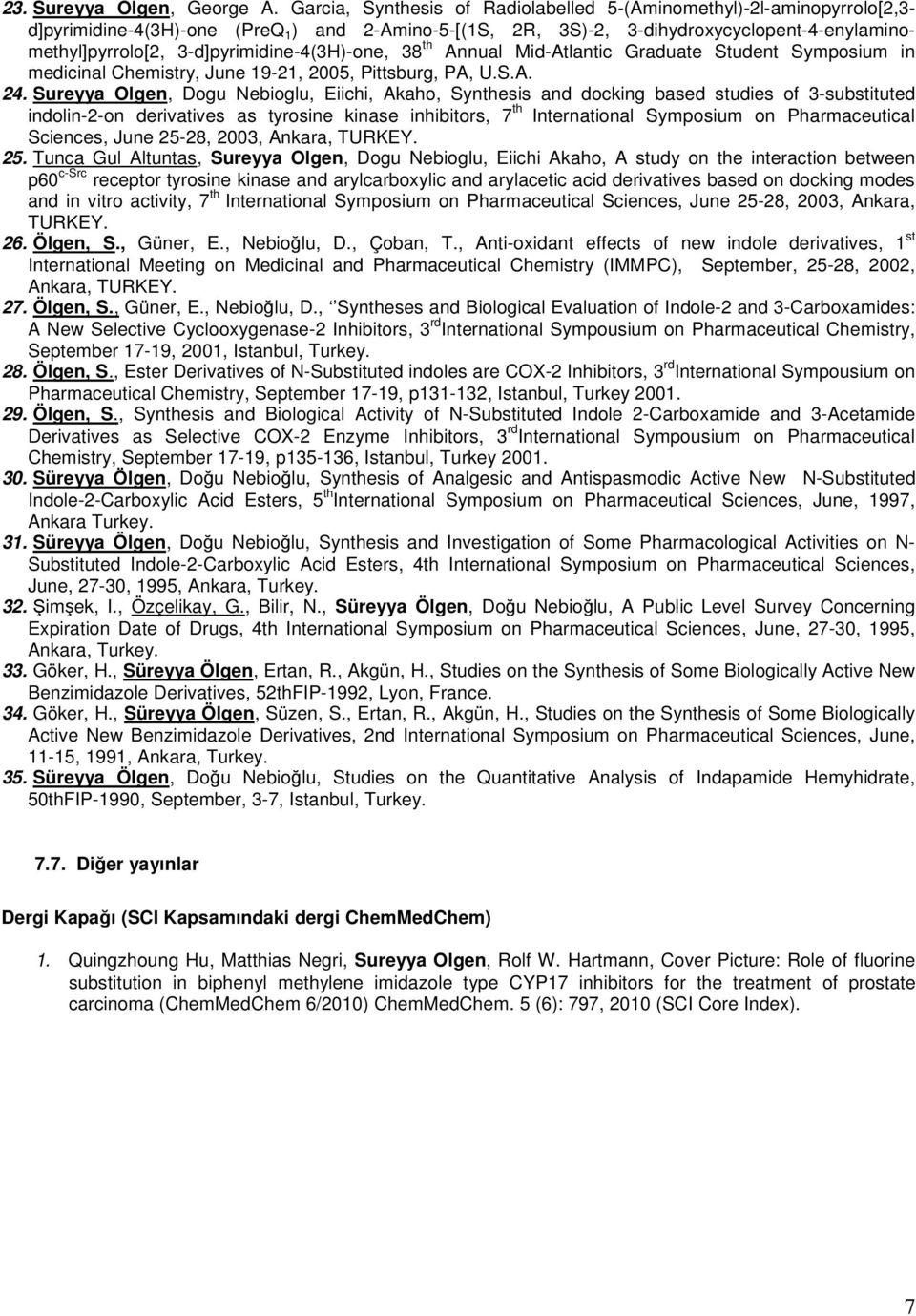 3-d]pyrimidine-4(3H)-one, 38 th Annual Mid-Atlantic Graduate Student Symposium in medicinal Chemistry, June 19-21, 2005, Pittsburg, PA, U.S.A. 24.