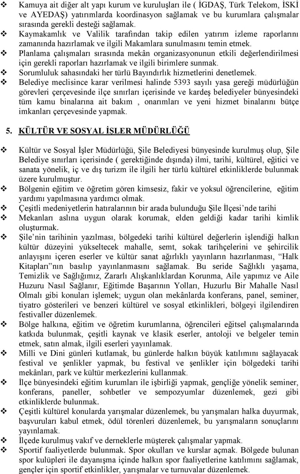 Planlama çalışmaları sırasında mekân organizasyonunun etkili değerlendirilmesi için gerekli raporları hazırlamak ve ilgili birimlere sunmak.