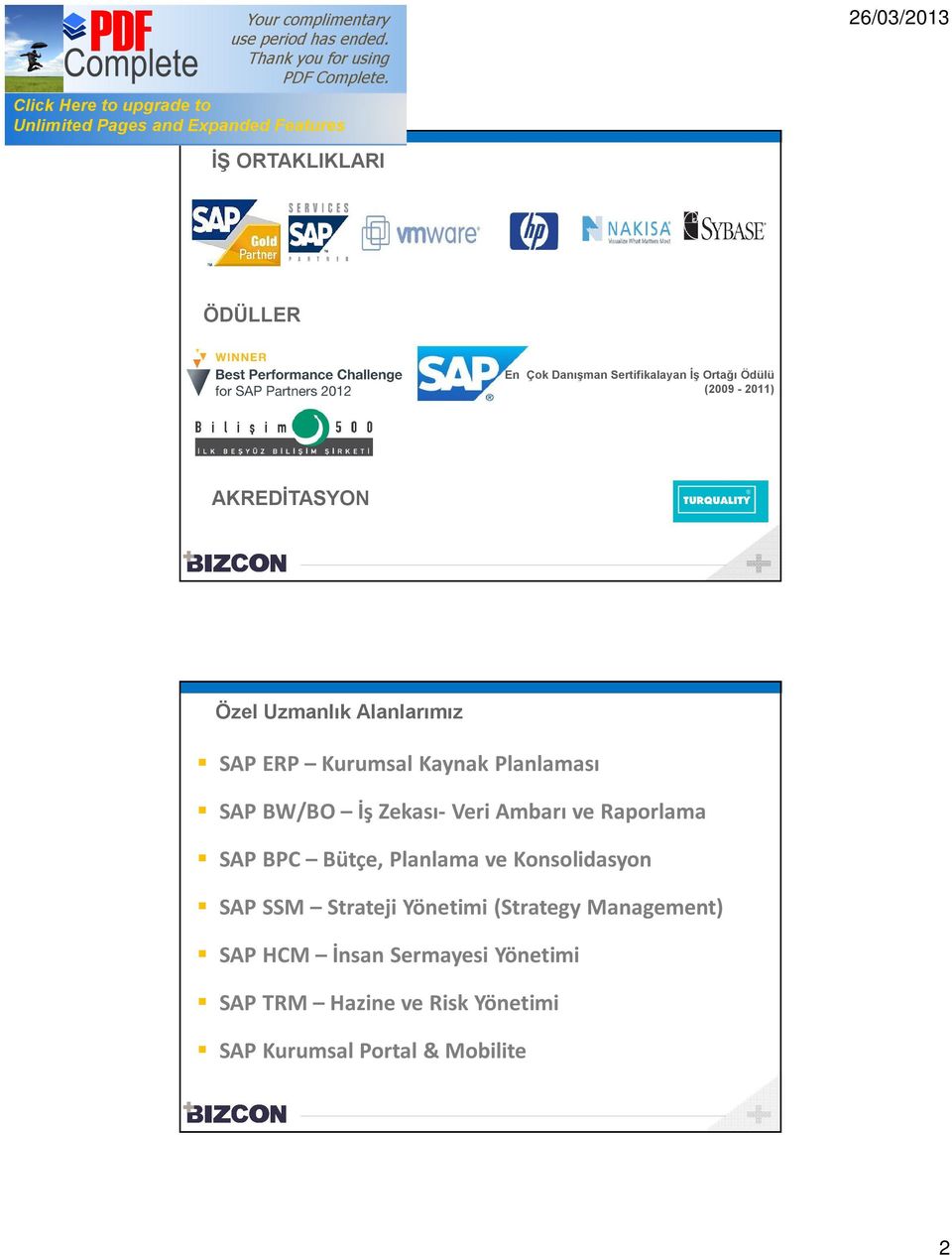 Veri Ambarı ve Raporlama SAP BPC Bütçe, Planlama ve Konsolidasyon SAP SSM Strateji Yönetimi