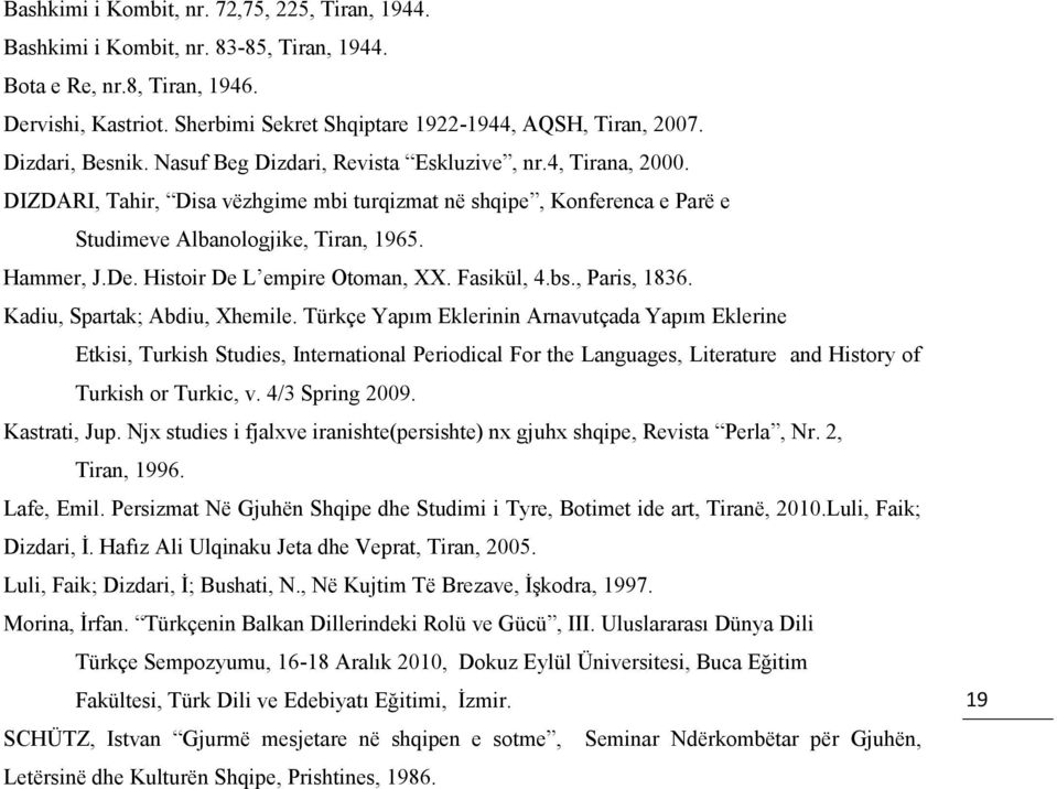 De. Histoir De L empire Otoman, XX. Fasikül, 4.bs., Paris, 1836. Kadiu, Spartak; Abdiu, Xhemile.