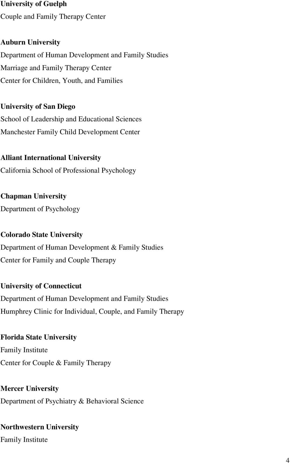 University Department of Psychology Colorado State University Department of Human Development & Family Studies Center for Family and Couple Therapy University of Connecticut Department of Human