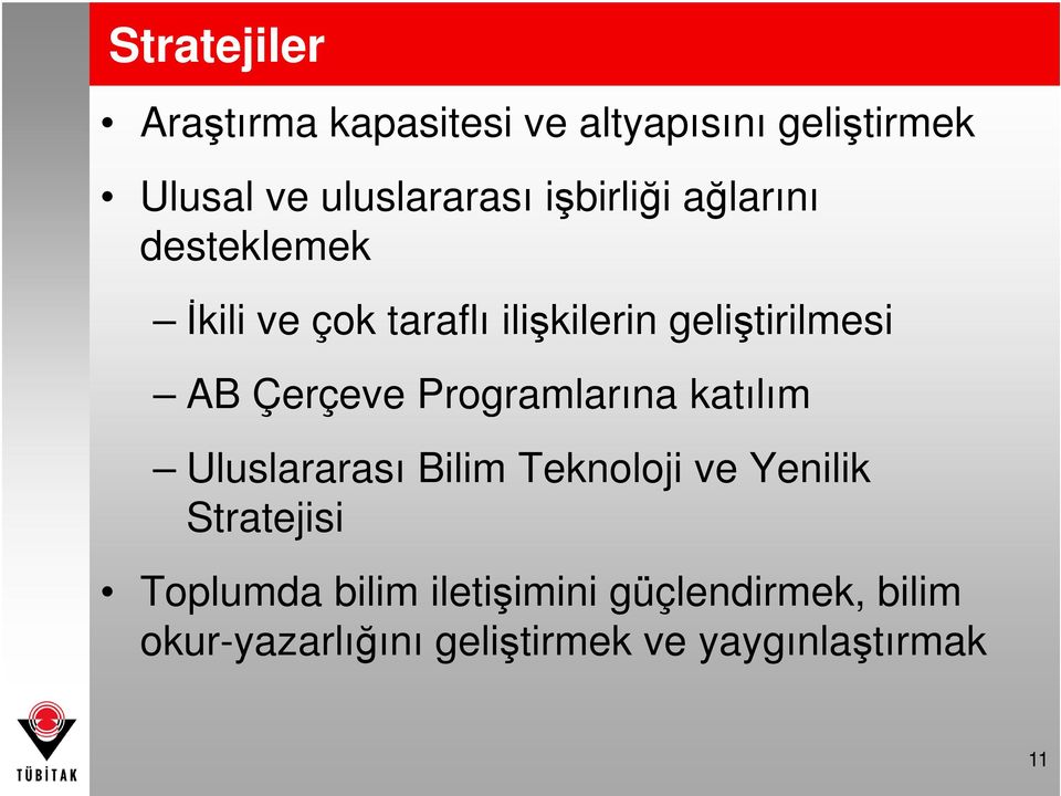 Çerçeve Programlarına katılım Uluslararası Bilim Teknoloji ve Yenilik Stratejisi