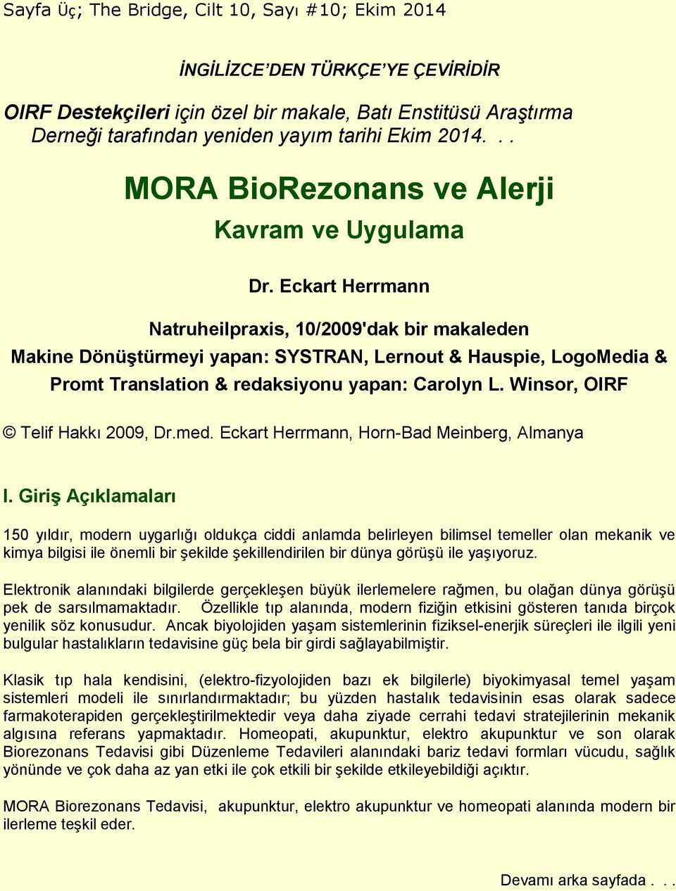 Eckart Herrmann Natruheilpraxis, 10/2009'dak bir makaleden Makine Dönüştürmeyi yapan: SYSTRAN, Lernout & Hauspie, LogoMedia & Promt Translation & redaksiyonu yapan: Carolyn L.