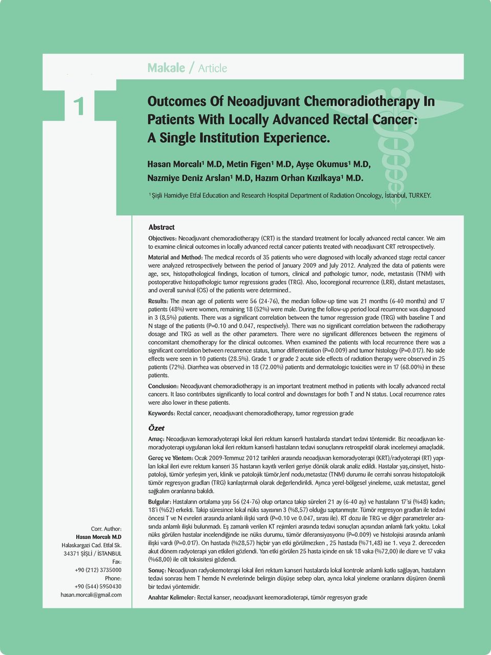 Abstract Objectives: Neoadjuvant chemoradiotherapy (CRT) is the standard treatment for locally advanced rectal cancer.