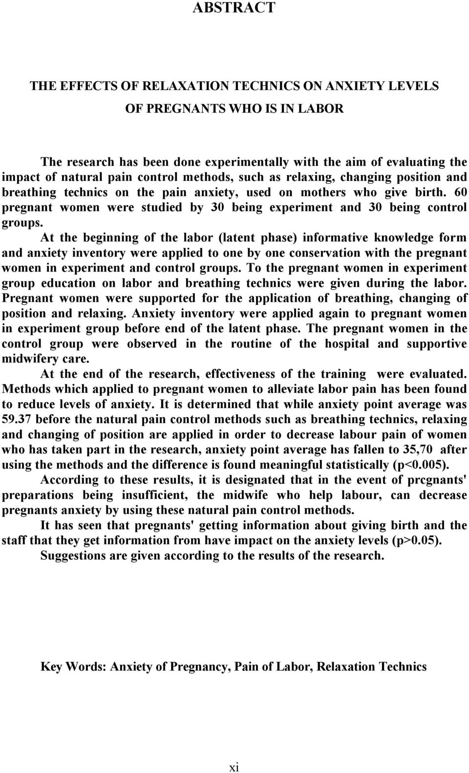 60 pregnant women were studied by 30 being experiment and 30 being control groups.