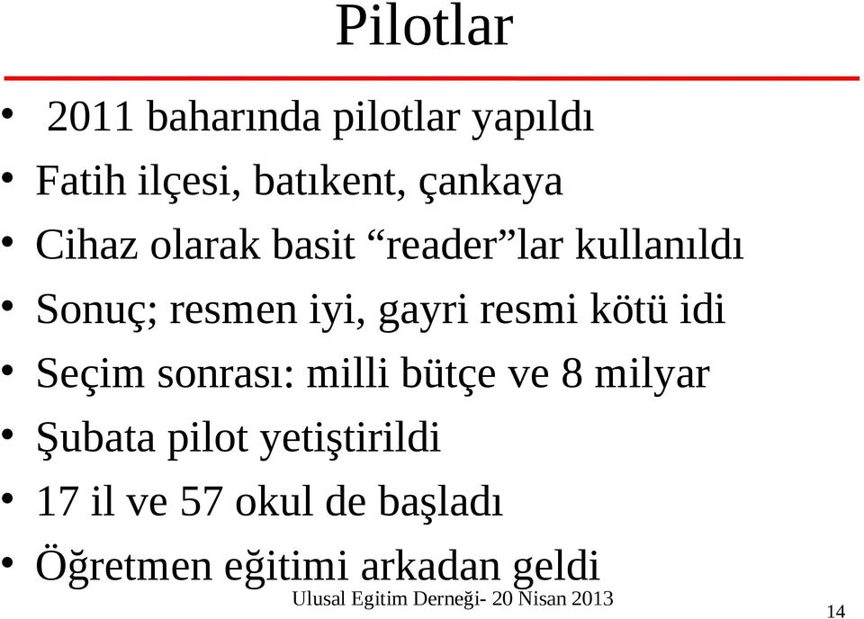 Seçim sonrası: milli bütçe ve 8 milyar Şubata pilot yetiştirildi 17 il ve 57