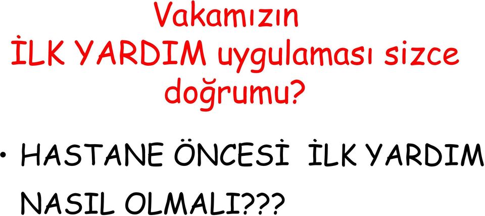 doğrumu?