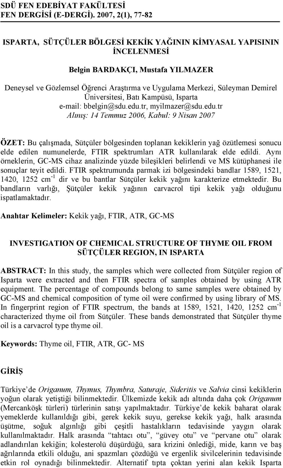 Demirel Üniversitesi, Batı Kampüsü, Isparta e-mail: bbelgin@sdu.edu.