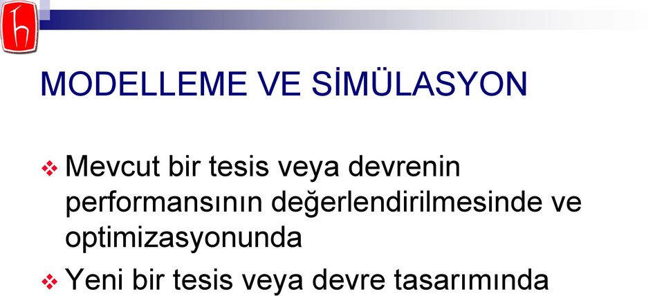 değerlendirilmesinde ve