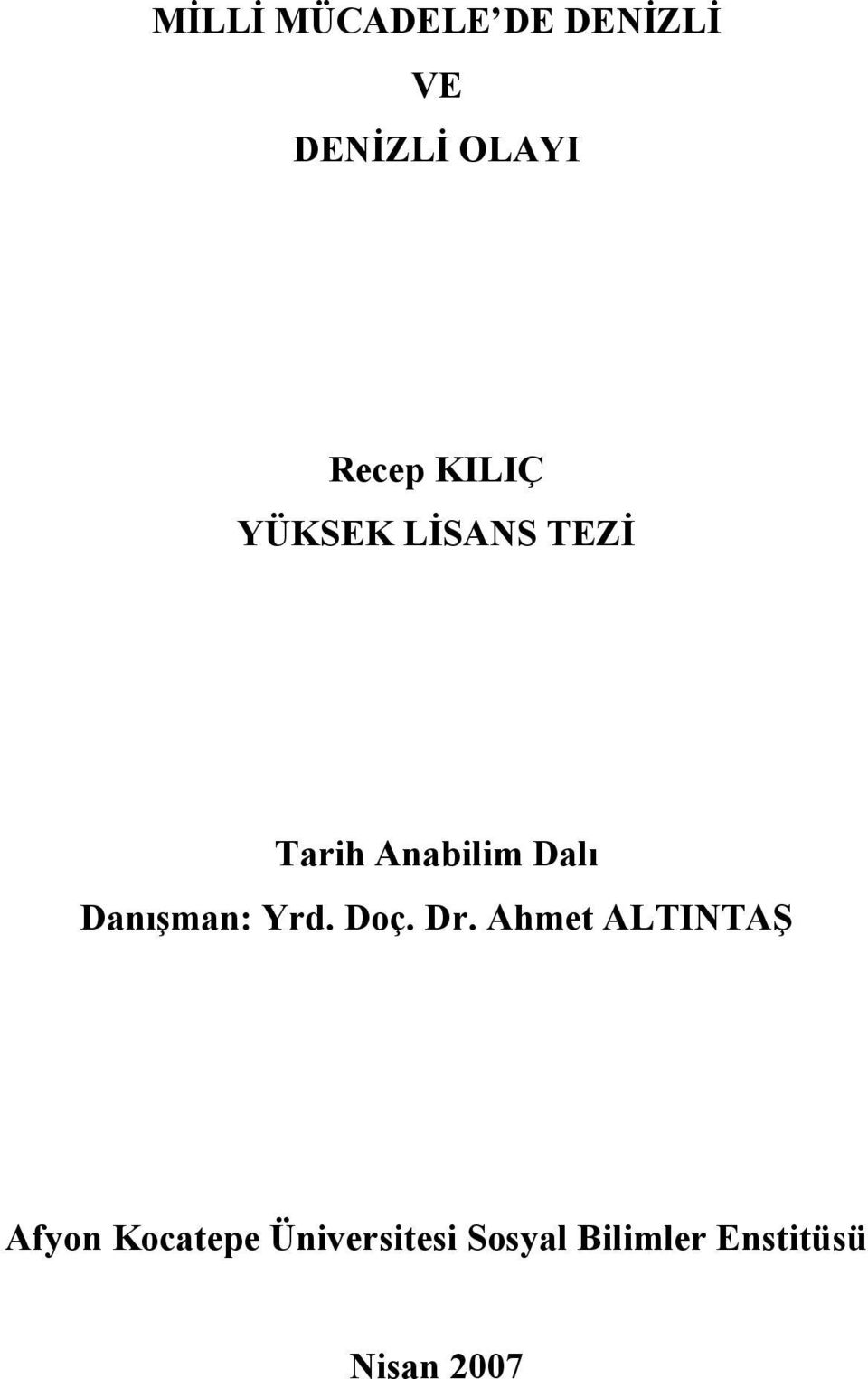 Danışman: Yrd. Doç. Dr.