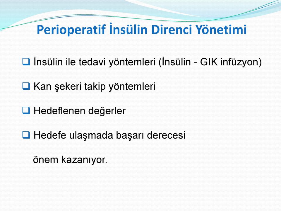 Kan şekeri takip yöntemleri Hedeflenen