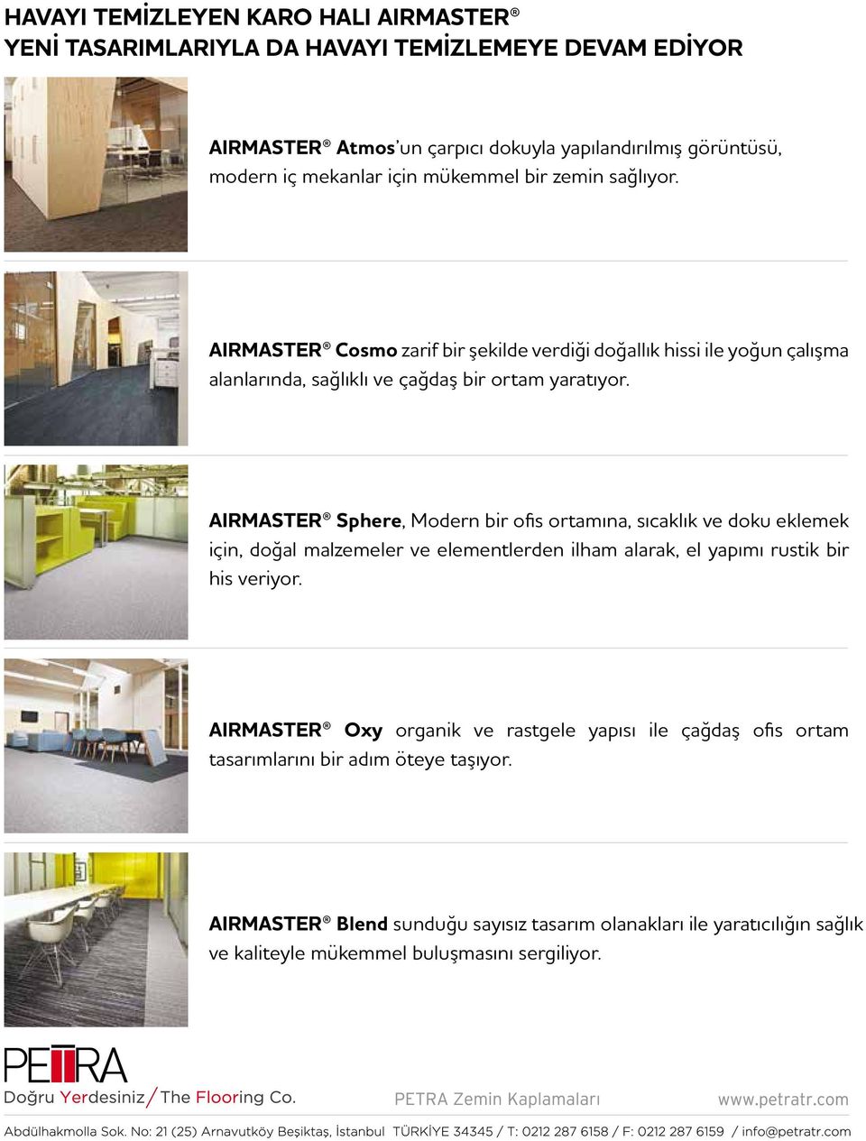 AIRMASTER Sphere, Modern bir ofis ortamına, sıcaklık ve doku eklemek için, doğal malzemeler ve elementlerden ilham alarak, el yapımı rustik bir his veriyor.