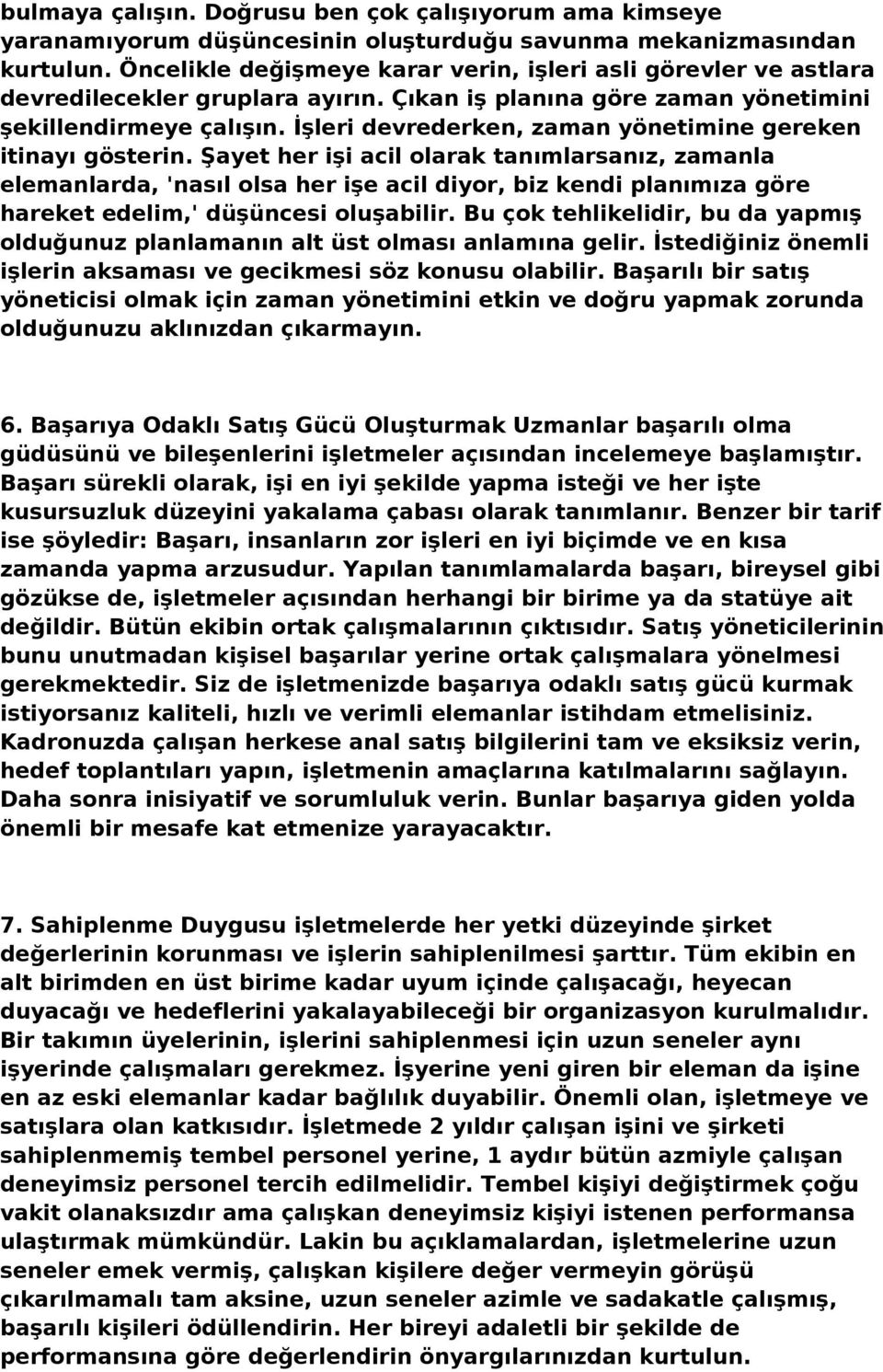 İşleri devrederken, zaman yönetimine gereken itinayı gösterin.