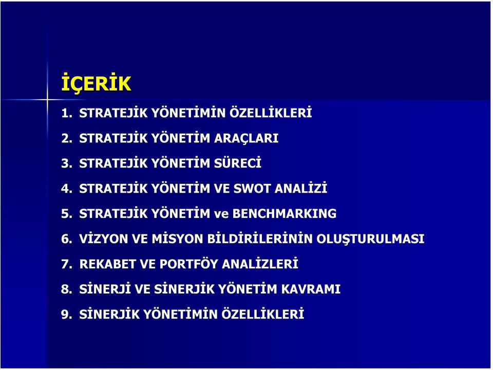 STRATEJİK YÖNETİM ve BENCHMARKING 6.