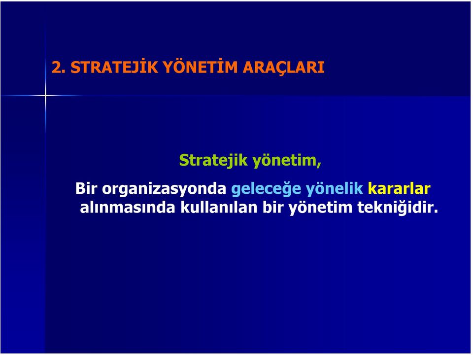 organizasyonda geleceğe yönelik