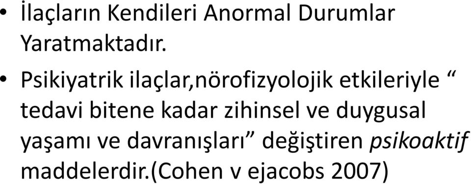 bitene kadar zihinsel ve duygusal yaşamı ve