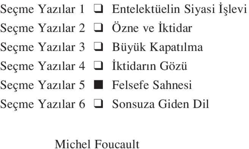 Kapatılma Seçme Yazılar 4 q İktidarın Gözü Seçme Yazılar