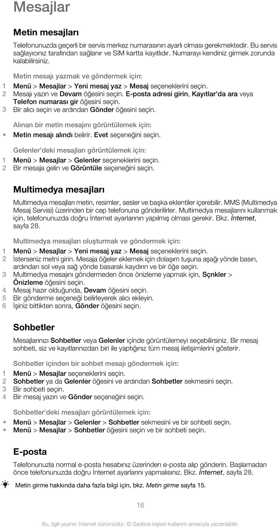 E-posta adresi girin, Kayıtlar'da ara veya Telefon numarası gir öğesini seçin. 3 Bir alıcı seçin ve ardından Gönder öğesini seçin.