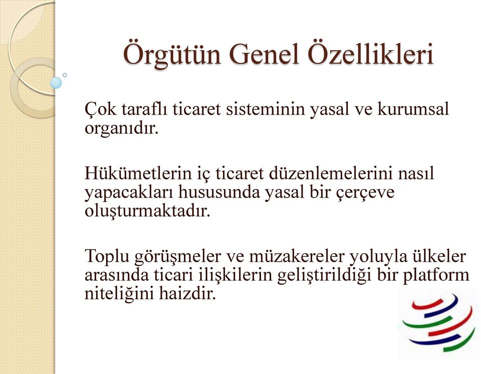 Hükümetlerin iç ticaret düzenlemelerini nasıl yapacakları hususunda yasal bir