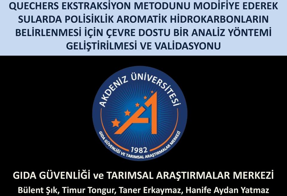 YÖNTEMİ GELİŞTİRİLMESİ VE VALİDASYONU GIDA GÜVENLİĞİ ve TARIMSAL