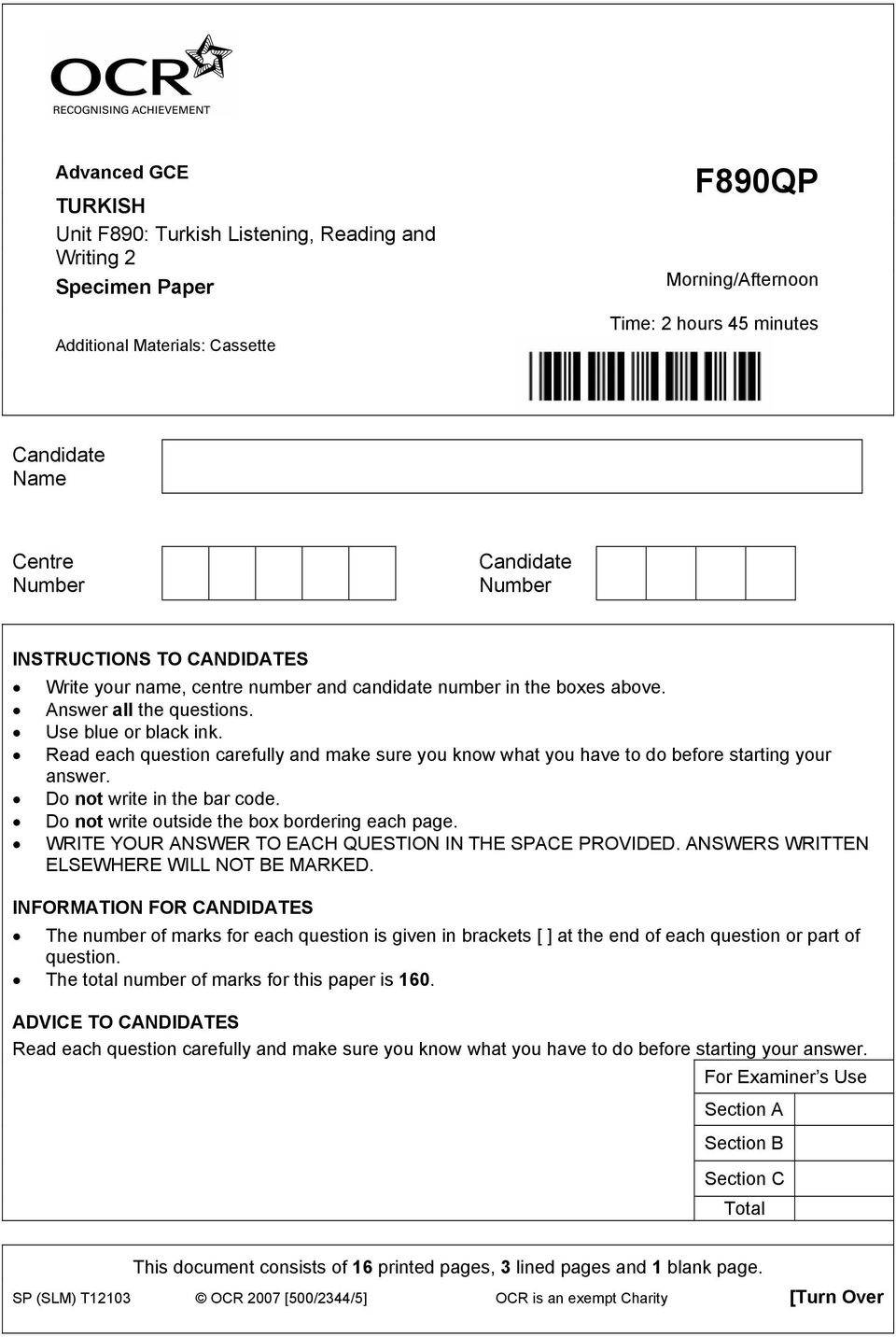 Read each question carefully and make sure you know what you have to do before starting your answer. Do not write in the bar code. Do not write outside the box bordering each page.