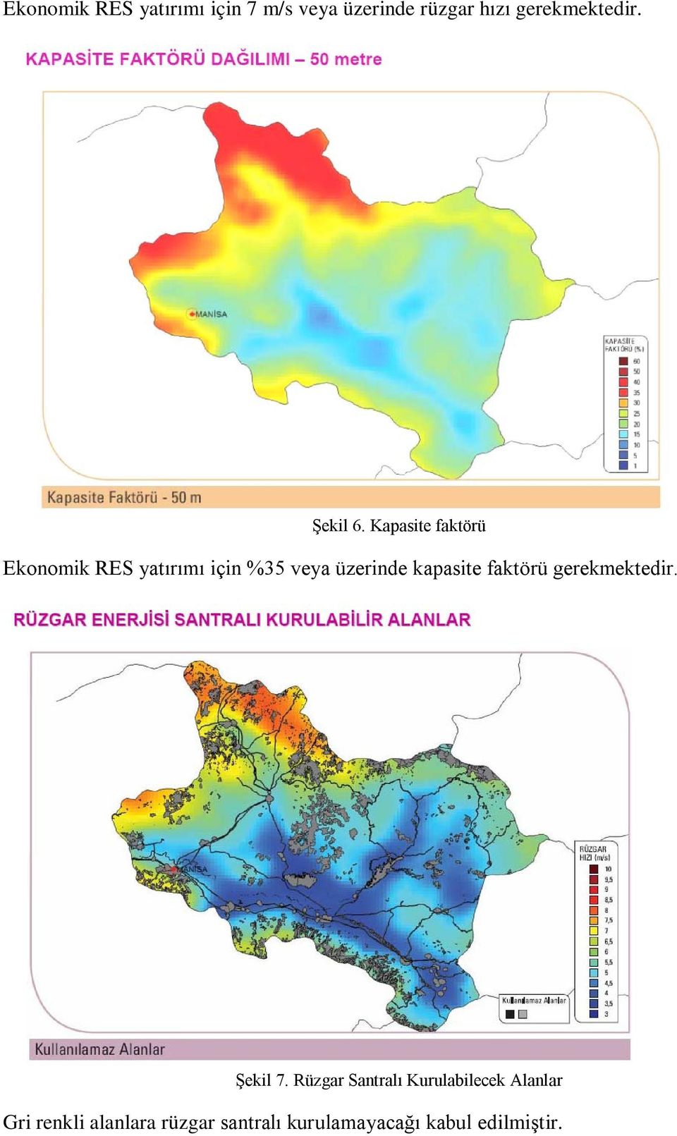 Kapasite faktörü Ekonomik RES yatırımı için %35 veya üzerinde kapasite