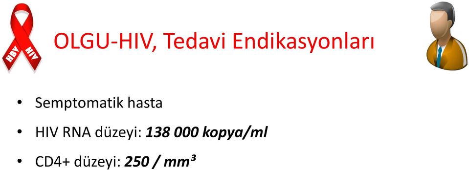 hasta HIV RNA düzeyi: 138