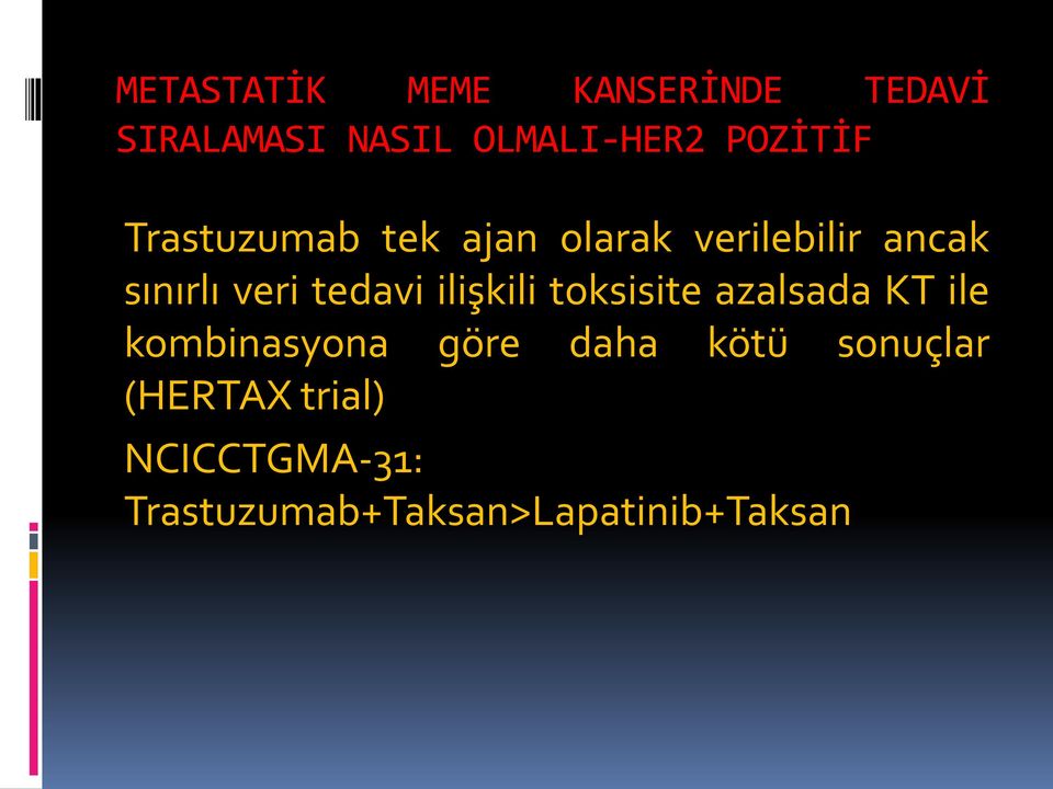 tedavi ilişkili toksisite azalsada KT ile kombinasyona göre daha