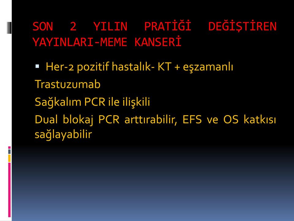 Trastuzumab Sağkalım PCR ile ilişkili Dual