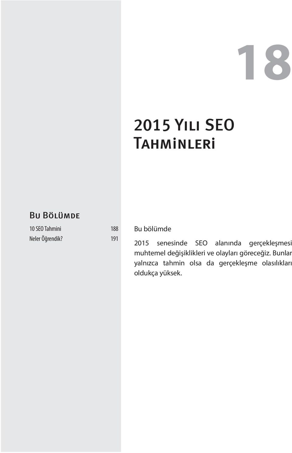 191 Bu bölümde 2015 senesinde SEO alanında gerçekleşmesi