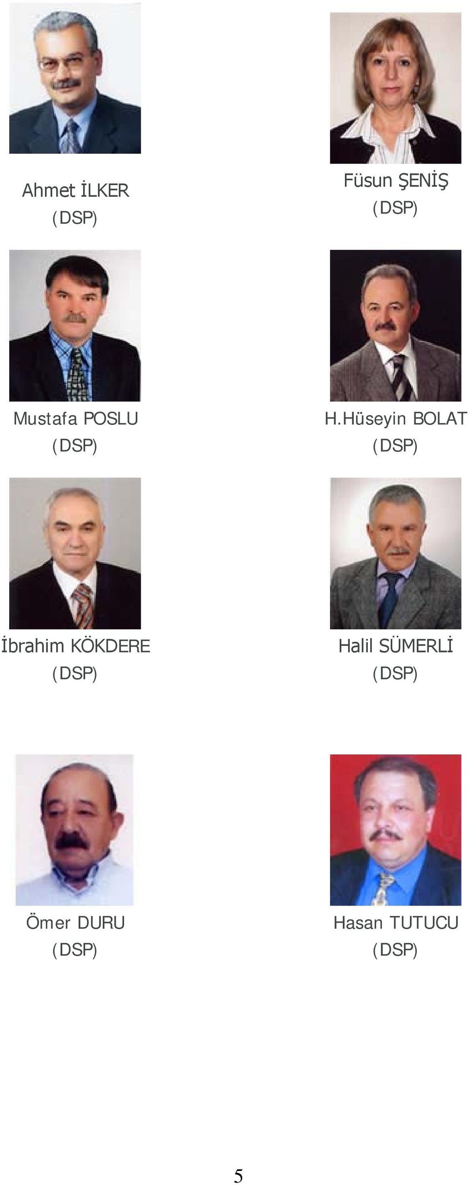 Hüseyin BOLAT (DSP) İbrahim KÖKDERE