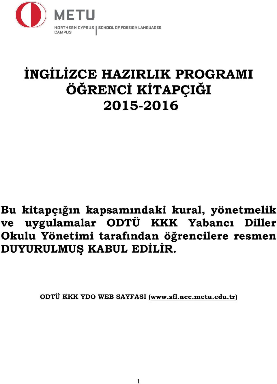 Yabancı Diller Okulu Yönetimi tarafından öğrencilere resmen