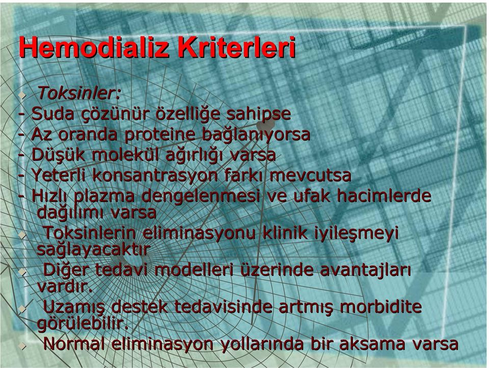 dağı ğılımı varsa Toksinlerin eliminasyonu klinik iyileşmeyi sağlayacakt layacaktır Diğer tedavi modelleri üzerinde