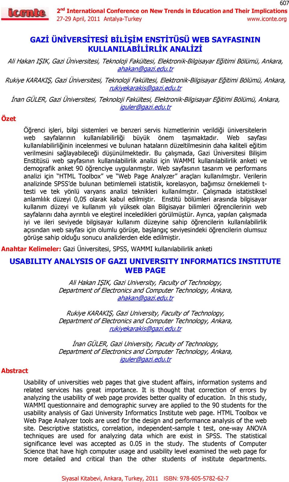 tr Özet İnan GÜLER, Gazi Üniversitesi, Teknoloji Fakültesi, Elektronik-Bilgisayar Eğitimi Bölümü, Ankara, iguler@gazi.edu.