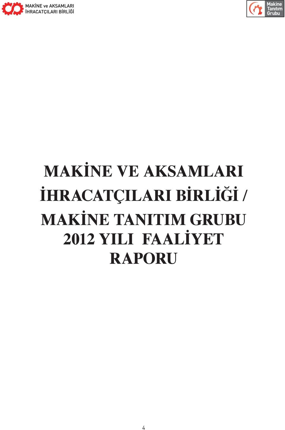 / MAKİNE TANITIM GRUBU