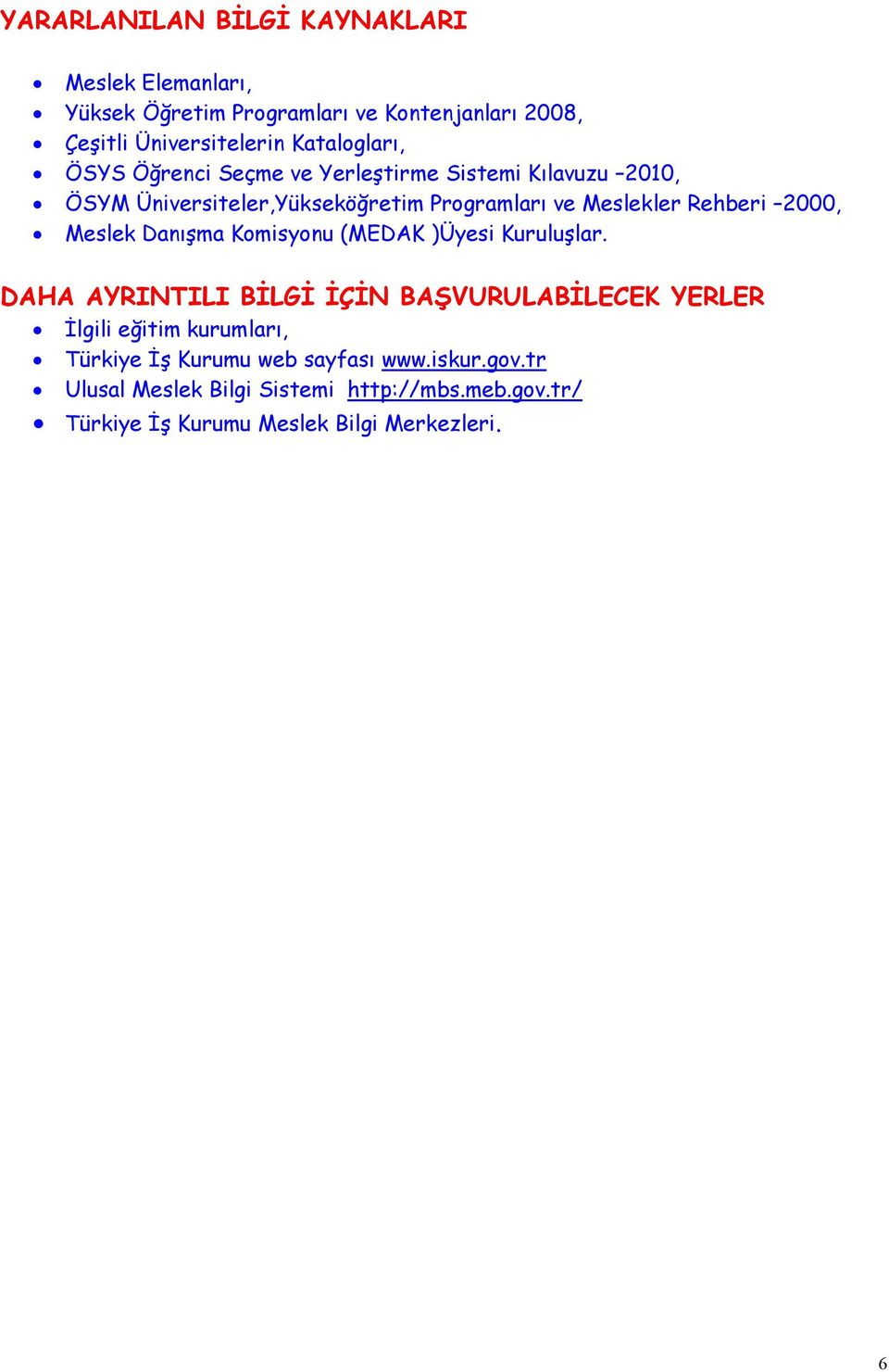 Rehberi 2000, Meslek Danışma Komisyonu (MEDAK )Üyesi Kuruluşlar.