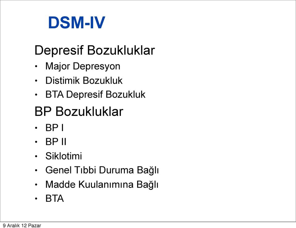 Bozukluk BP Bozukluklar BP I BP II