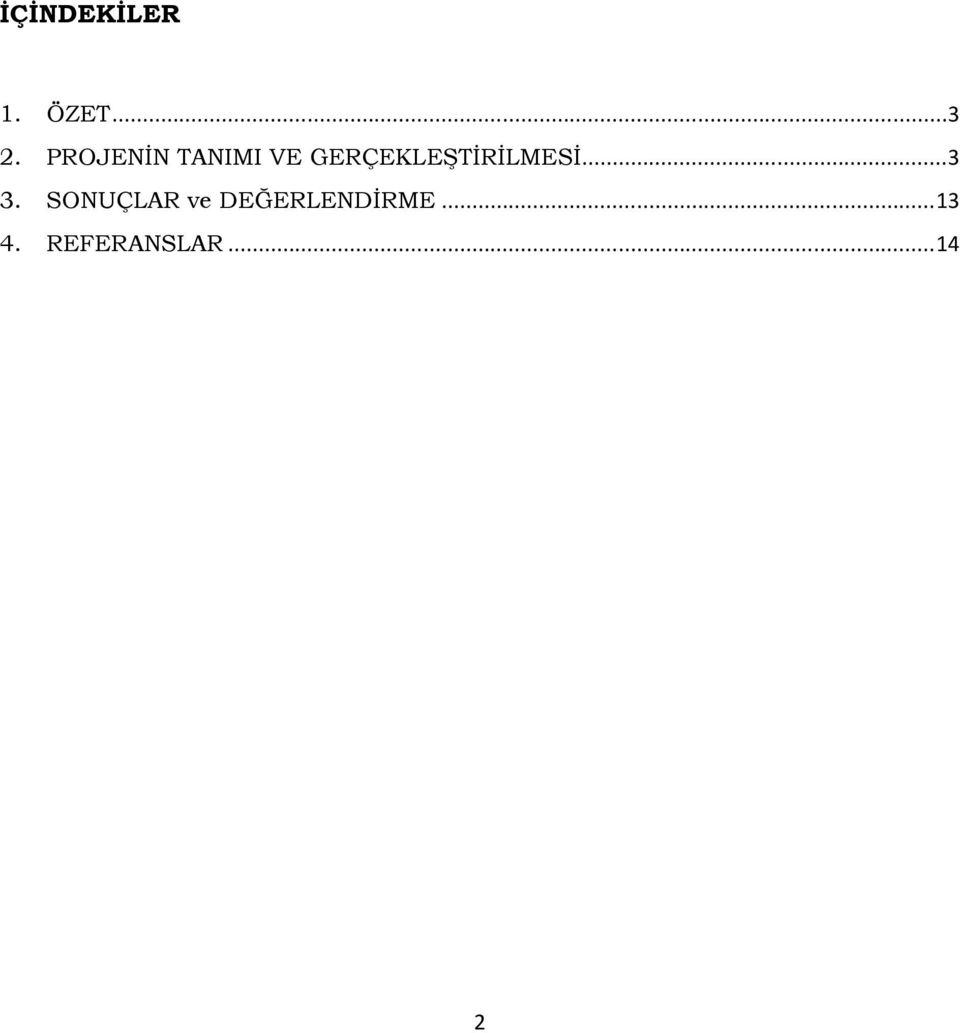 GERÇEKLEŞTİRİLMESİ...3 3.