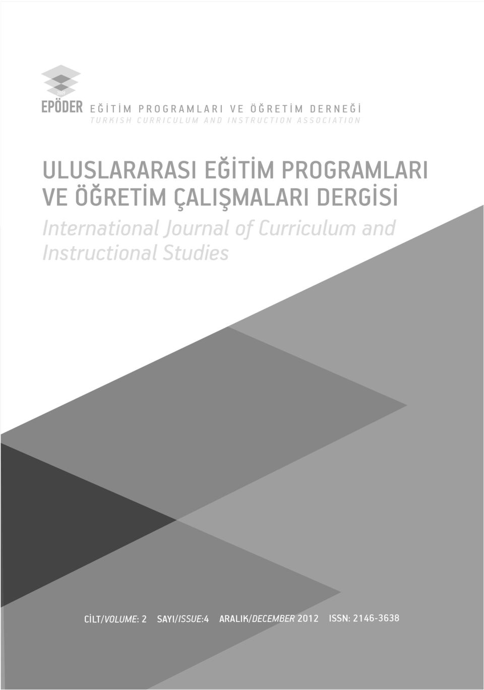 EĞİTİM PROGRAMLARI VE ÖĞRETİM ÇALIŞMALARI DERGİSİ International Journal of