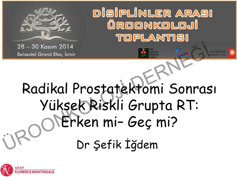 Grupta RT: Erken mi