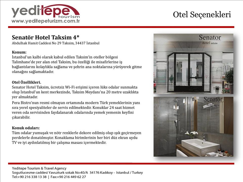 Senator Hotel Taksim, ücretsiz Wi-Fi erişimi içeren lüks odalar sunmakta olup İstanbul'un kent merkezinde, Taksim Meydanı'na 20 metre uzaklıkta yer almaktadır.