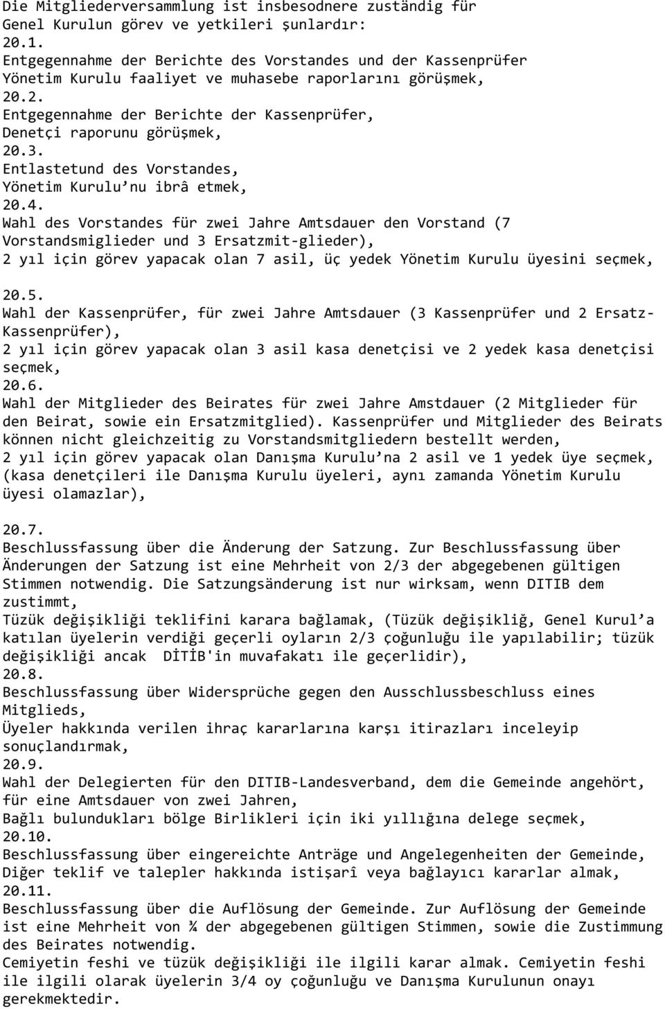 3. Entlastetund des Vorstandes, Yönetim Kurulu nu ibrâ etmek, 20.4.