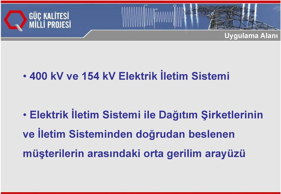 Şirketlerinin k i i ve İletim Sisteminden doğrudan