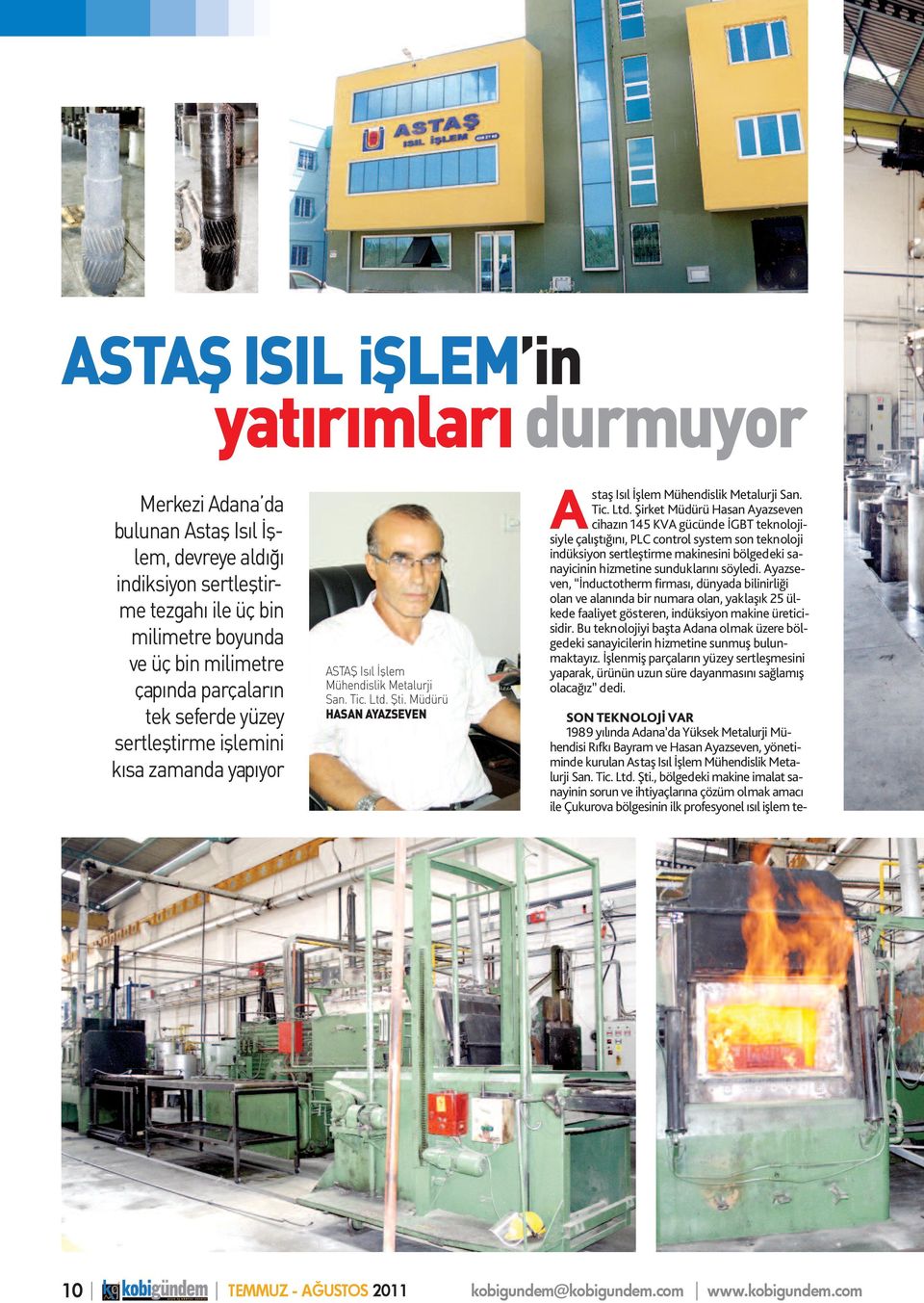 Şti. Müdürü HASAN AYAZSEVEN Astaş Isıl İşlem Mühendislik Metalurji San. Tic. Ltd.