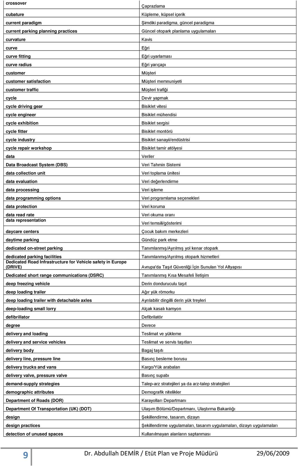 protection data read rate data representation daycare centers daytime parking dedicated on-street parking dedicated parking facilities Dedicated Road Infrastructure for Vehicle safety in Europe